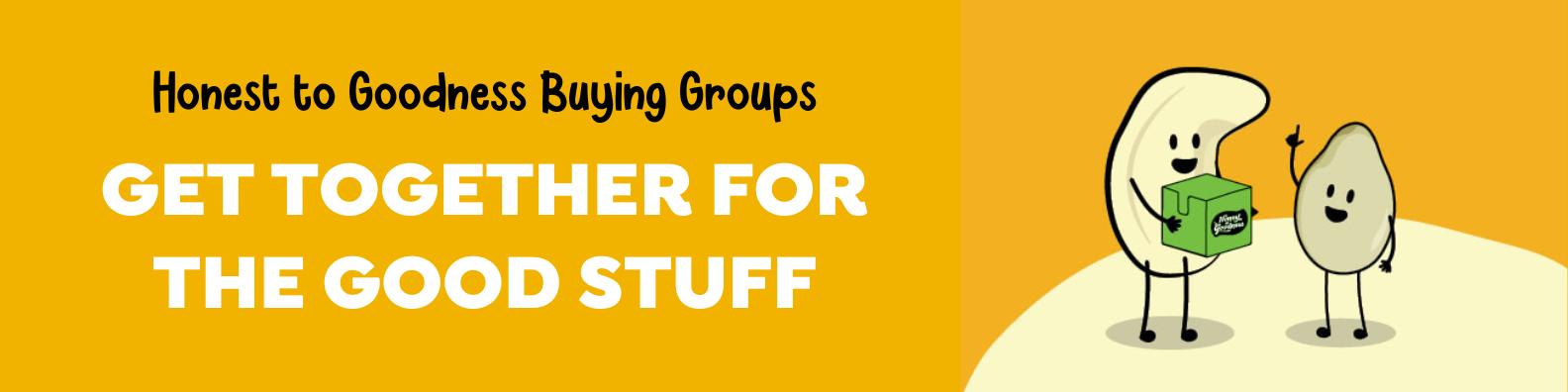 Honest to Goodness Buying Groups - Bulk Buying