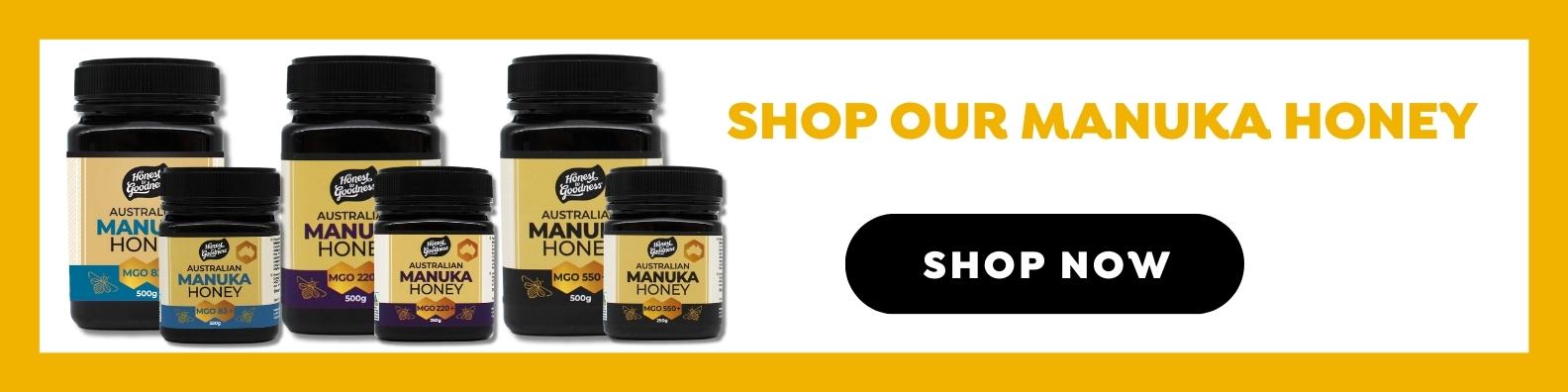 Honest To Goodness Manuka Honey - Shop The Range